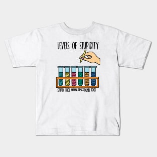 LEVELS OF STUPIDITY Kids T-Shirt